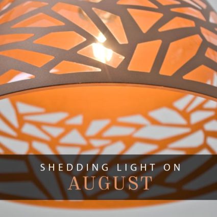 Shedding Lighting on August